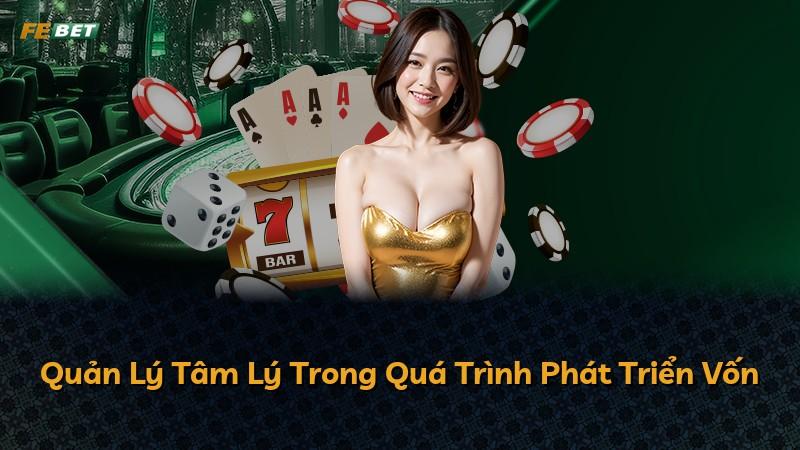 Quản Lý Tâm Lý Trong Quá Trình Phát Triển Vốn