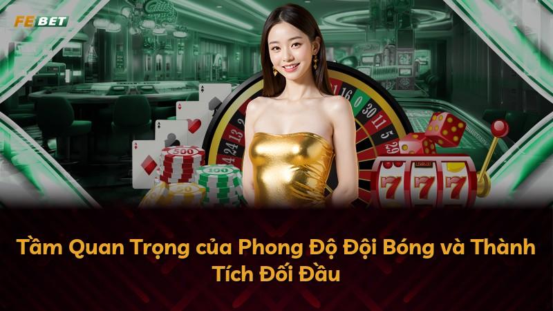 Tầm Quan Trọng của Phong Độ Đội Bóng và Thành Tích Đối Đầu
