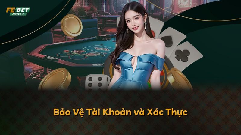 Bảo Vệ Tài Khoản và Xác Thực