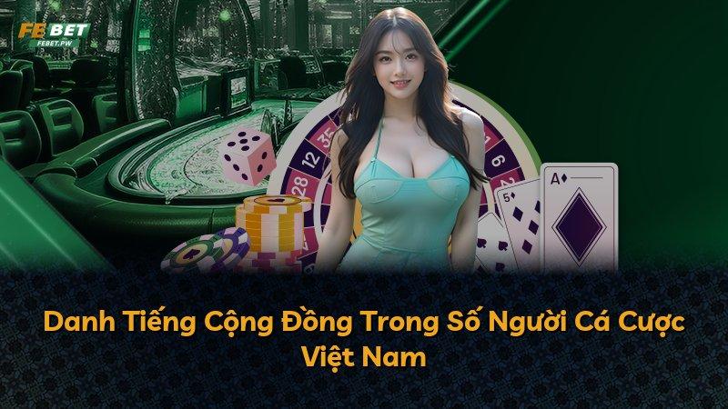 Danh Tiếng Cộng Đồng Trong Số Người Cá Cược Việt Nam