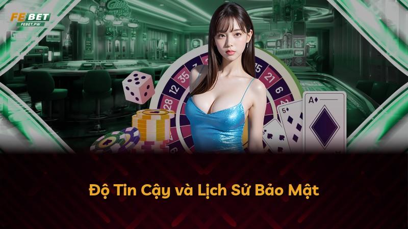 Độ Tin Cậy và Lịch Sử Bảo Mật