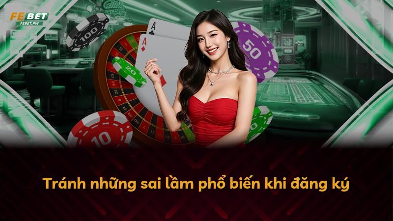 Tránh những sai lầm phổ biến khi đăng ký