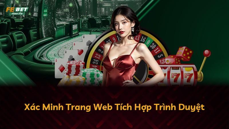 Xác Minh Trang Web Tích Hợp Trình Duyệt